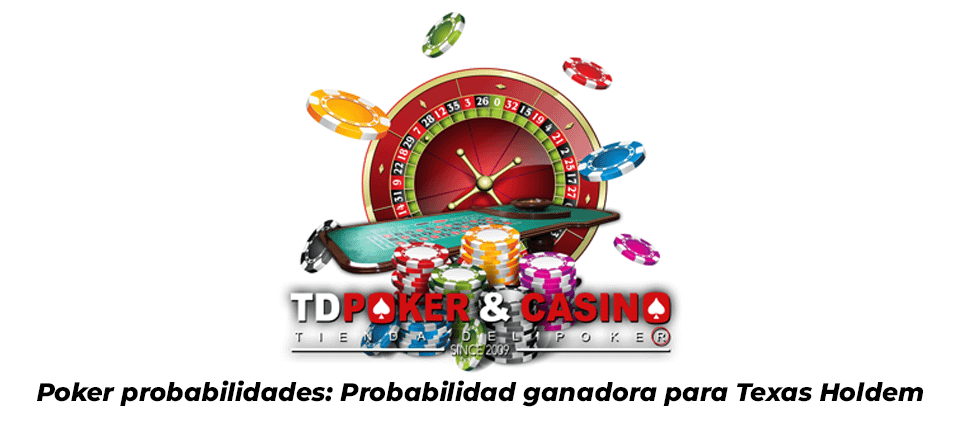 Poker probabilidades: Probabilidad ganadora para Texas Holdem